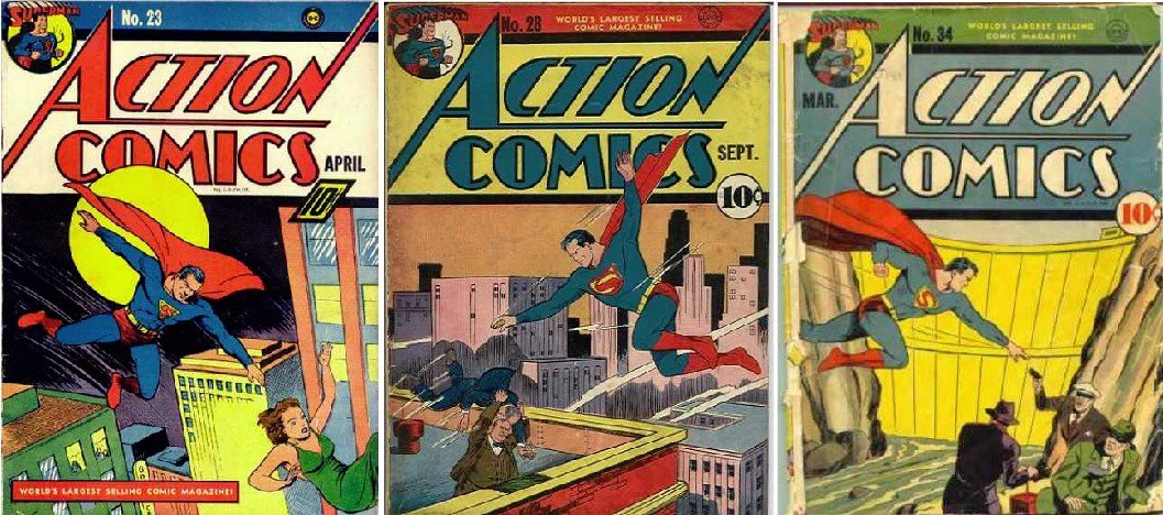 Early covers of Action Comics, #23, 28, 34 showing: Superman flying downwards with his left arm extended reaching for a woman in a green dress who has fallen from a tall building; Superman leaping onto the roof of a building with his right arm outstretched where a blue suited man has just fallen and a green suited man is waiting to stop Superman; Superman flies over a river in front of a large dam, his left arm is extended towards a group of 3 baddies with his right ready to punch behind him, one baddie has his hands on a TNT detonator and another points a pistol at Superman